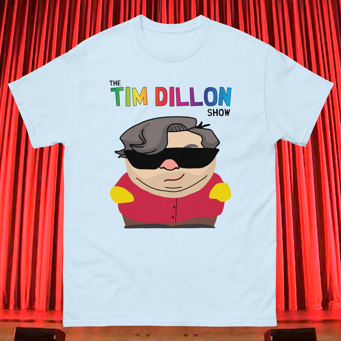 Tim Dillon Cartman, Southpark, The Tim Dillon Show, Tim Dillon Podcast, Tim Dillon Merch, Tim Dillon T-shirt Light Blue T-shirts Podcasts Stand-up Comedy Tim Dillon Next Cult Brand