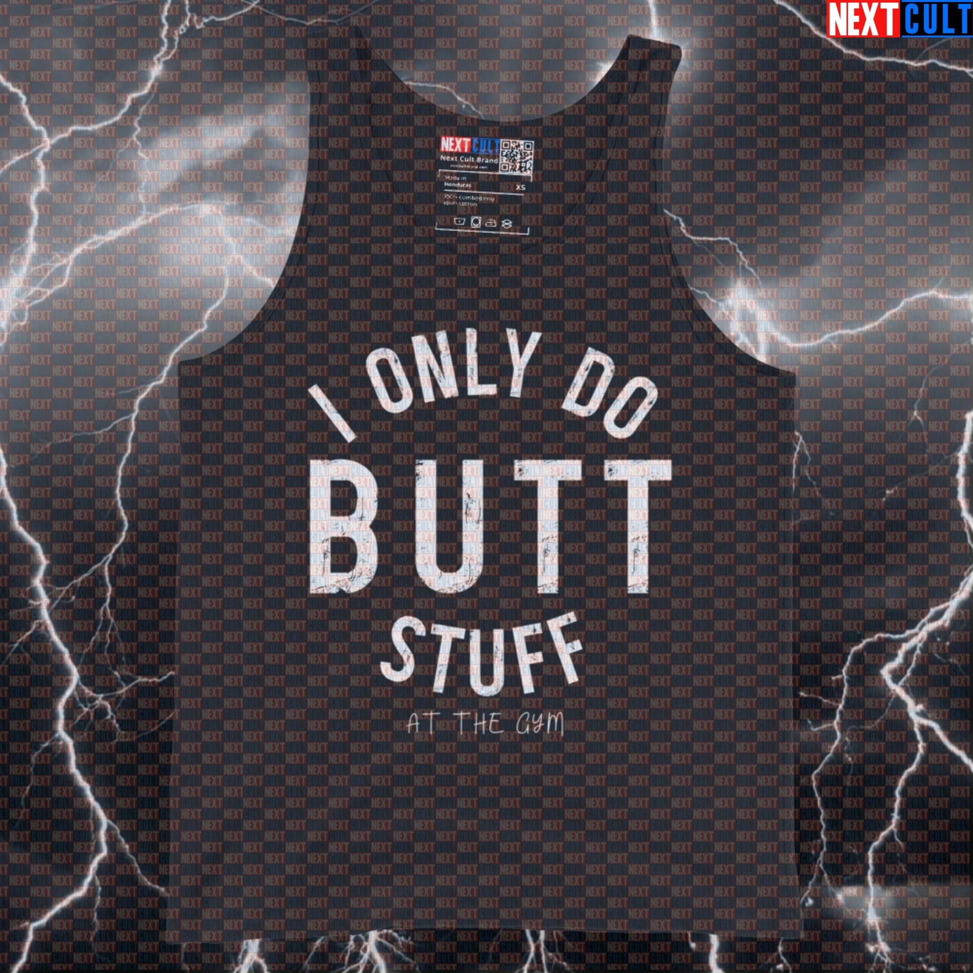 Funny Butt Stuff Gym Tank Top | Glute Workout Muscle Shirt For Hip Thrust Lovers | Athletic Shirt Tank Tops Bodybuilding Fitness Gym Leg Day Workout Next Cult Brand