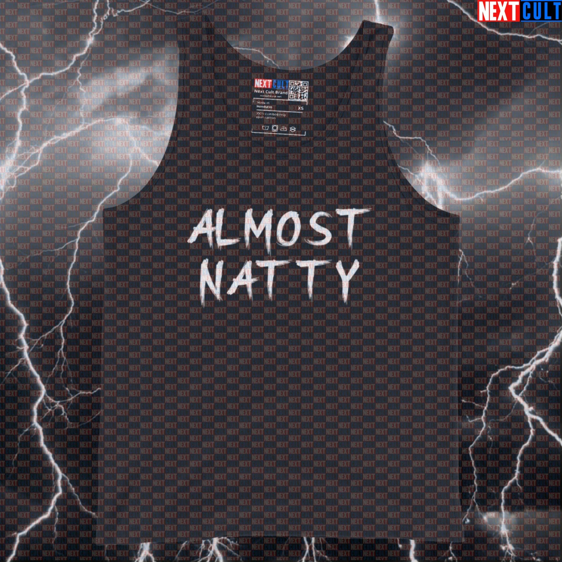Almost Natty Funny Gym Tank Top | Muscle Shirt For Lifters & Bodybuilding Meme Fans | Athletic Shirt Bodybuilding Fitness Gym Natty Steroids Workout Next Cult Brand