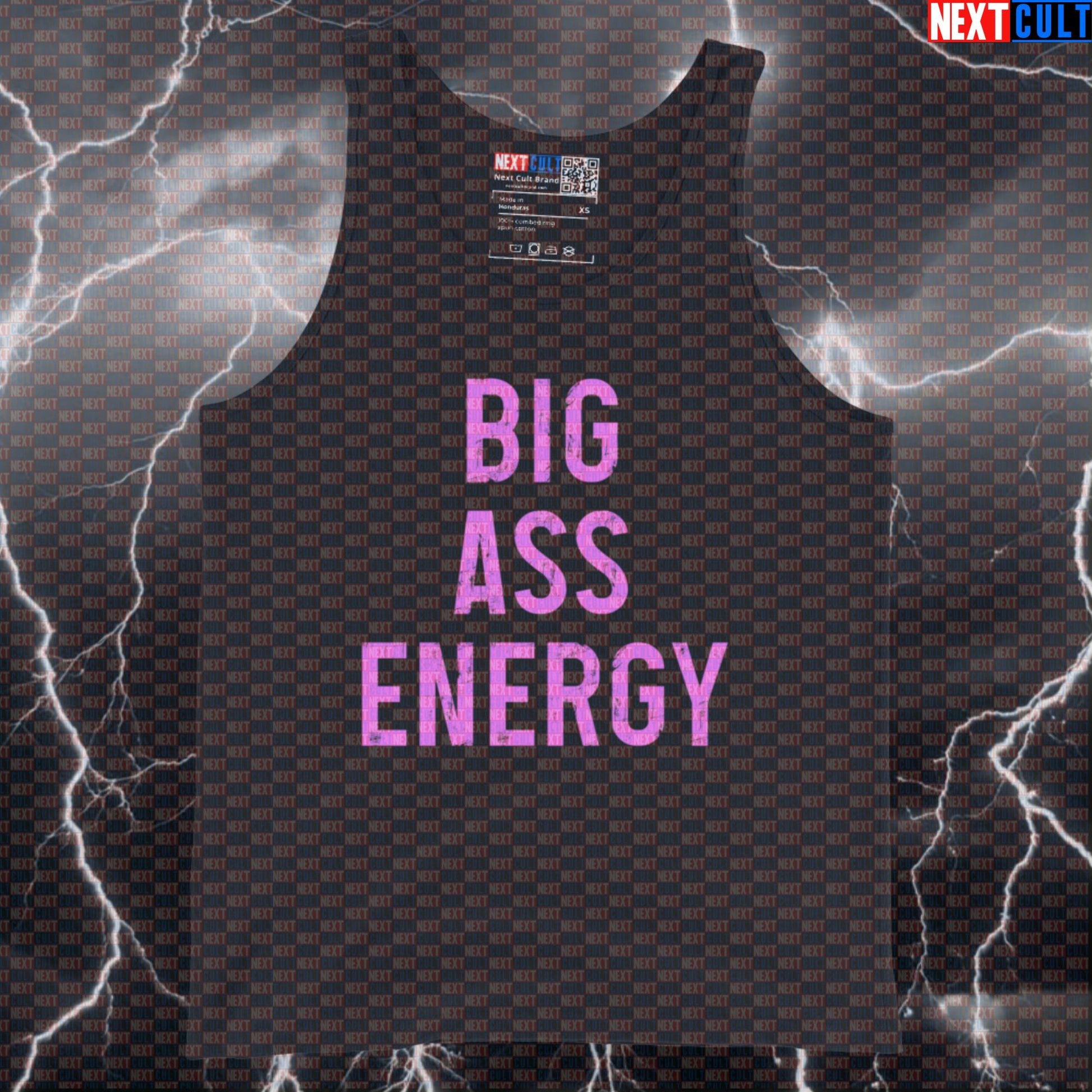 Big Ass Energy Gym Tank Top | Funny Muscle Shirt For Lifters & Bodybuilding Meme Fans | Athletic Shirt Bodybuilding Fitness Gym Leg Day Workout Next Cult Brand