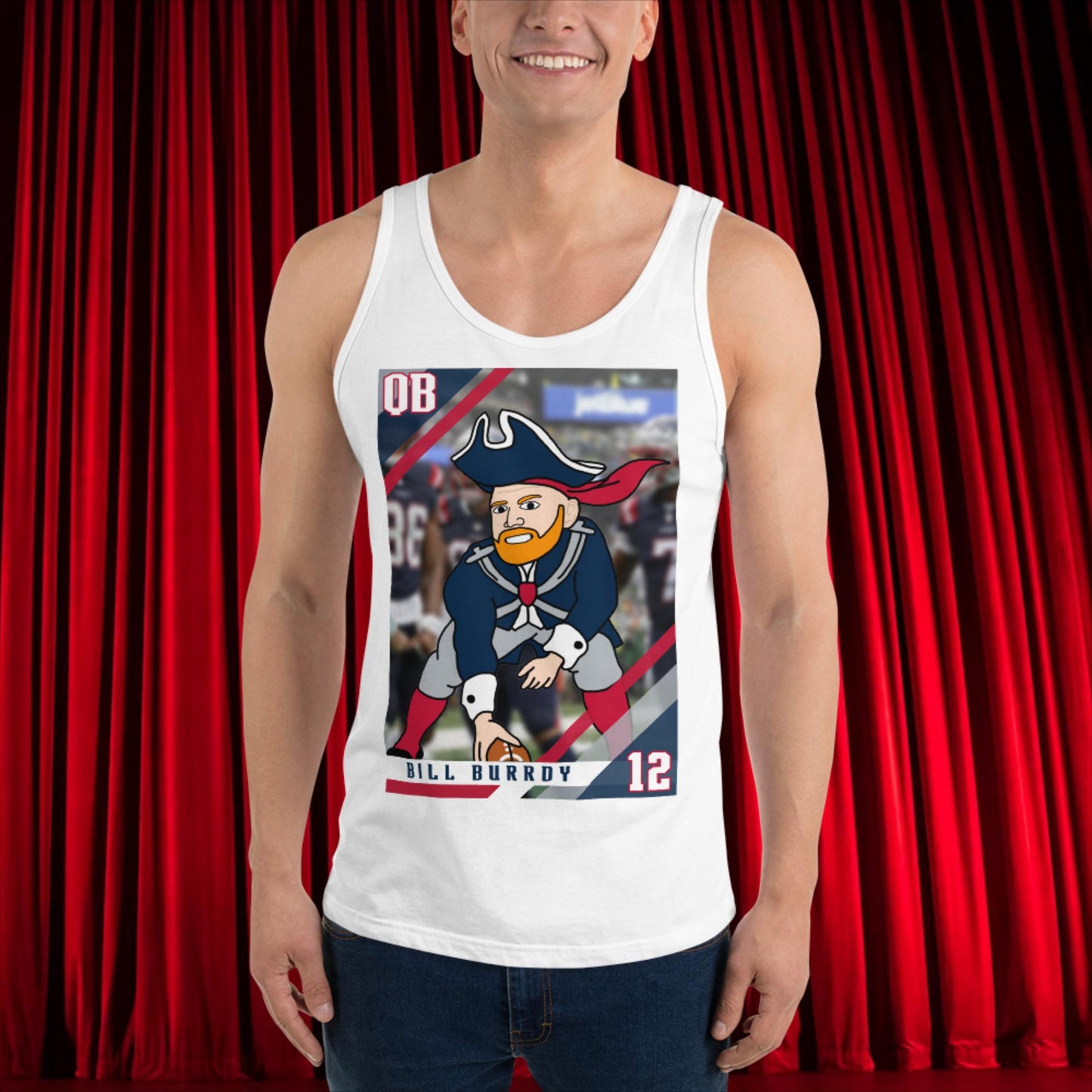 Bill Burrdy New England Patriots NFL Tom Brady Bill Burr Tank Top White American Football Bill Burr Monday Morning Podcast New England Patriots NFL Podcasts Stand-up Comedy Next Cult Brand