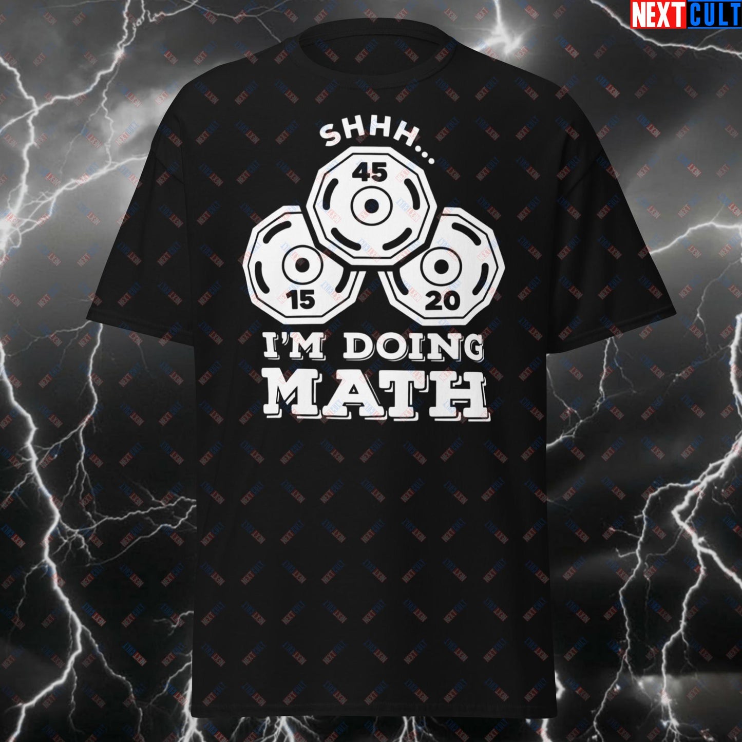Funny Gym Meme T-Shirt - Shhh I'm Doing Math Plate Math Workout Tee for Weightlifting & Bodybuilding Gym Bros T-shirts Bodybuilding Fitness Gym Powerlifting Pump Cover Workout Next Cult Brand