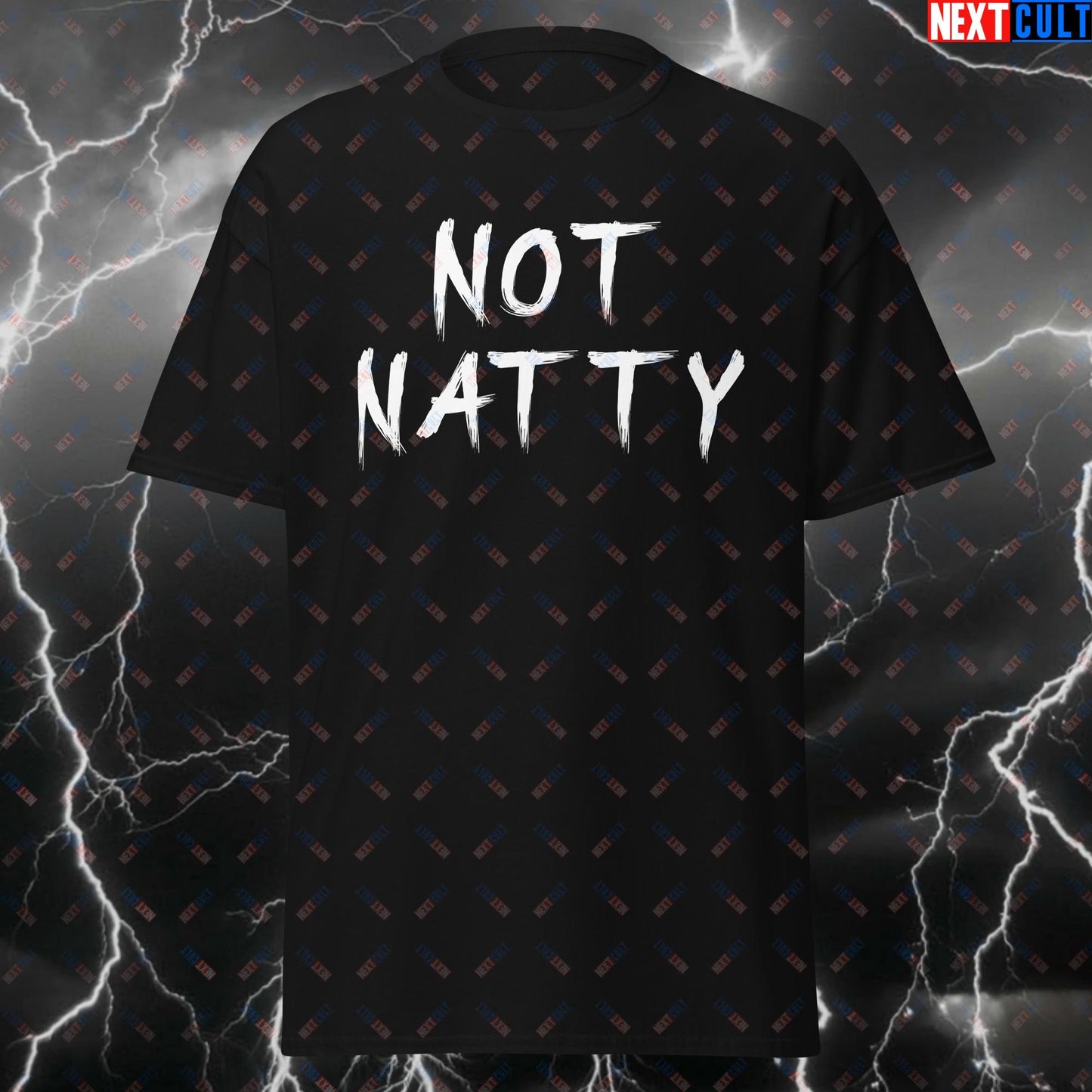Not Natty Gym T-Shirt - Funny Workout Tee for Lifters & Gym Bros - Fitness Meme Tshirt for Bodybuilding & Gains T-shirts Bodybuilding Fitness Gym Natty Pump Cover Steroids Workout Next Cult Brand