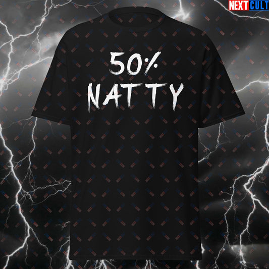 50% Natty Gym Bro T-Shirt - Funny Workout Tee for Lifters, Fitness Meme Shirt, Bodybuilding & Weightlifting Humor Tshirt T-shirts Bodybuilding Fitness Gym Natty Pump Cover Steroids Workout Next Cult Brand