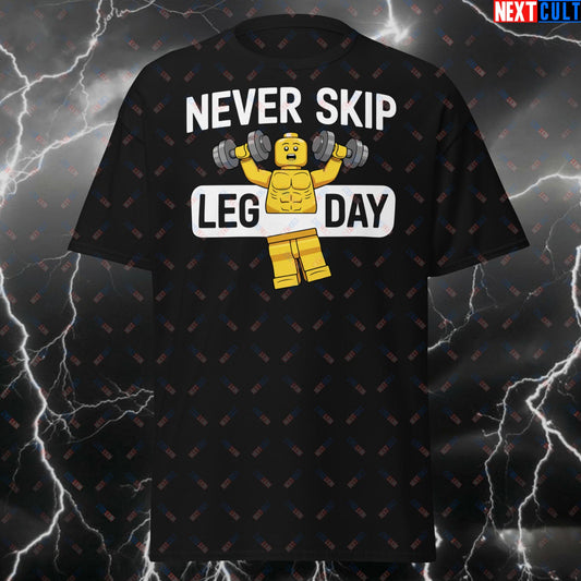 Never Skip Leg Day Funny Gym T-Shirt – Squats & Deadlifts Meme Tee for Lifters, Workout Pump Cover Fitness Top for Gymbros T-shirts Bodybuilding Fitness Gym Leg Day LEGO Pump Cover Workout Next Cult Brand