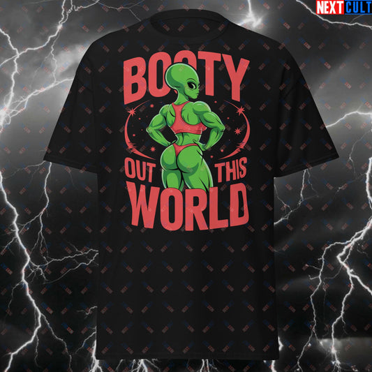 Booty Out of This World T-Shirt - Funny Gym Girl Alien Meme Tee for Leg Day & Workout Gains - Pump Cover Fitness Top T-shirts Bodybuilding Fitness Gym Leg Day Pump Cover Workout Next Cult Brand