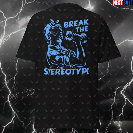 Break The Stereotype Gym Girl T-Shirt - Funny Strong Woman Dumbbell Tee - Workout Fitness Meme Pump Cover Top for Lifters T-shirts Bodybuilding Fitness Gym Pump Cover Workout Next Cult Brand