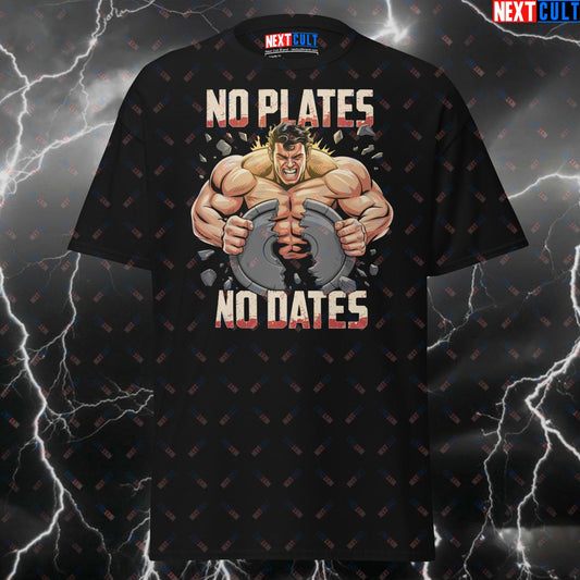 No Plates No Dates Funny Gym Shirt - Pump Cover T-Shirt for Gymbros & Lifters - Meme Workout Tee for Fitness & Gains T-shirts Bodybuilding Fitness Gym Powerlifting Pump Cover Workout Next Cult Brand