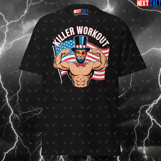 Funny Patriotic Gym T-Shirt - Killer Workout Abraham Lincoln Pump Cover for 4th of July, USA Fitness & Gains Tee T-shirts 4th of July Abraham Lincoln Fitness Gym Halloween Pump Cover Workout Next Cult Brand