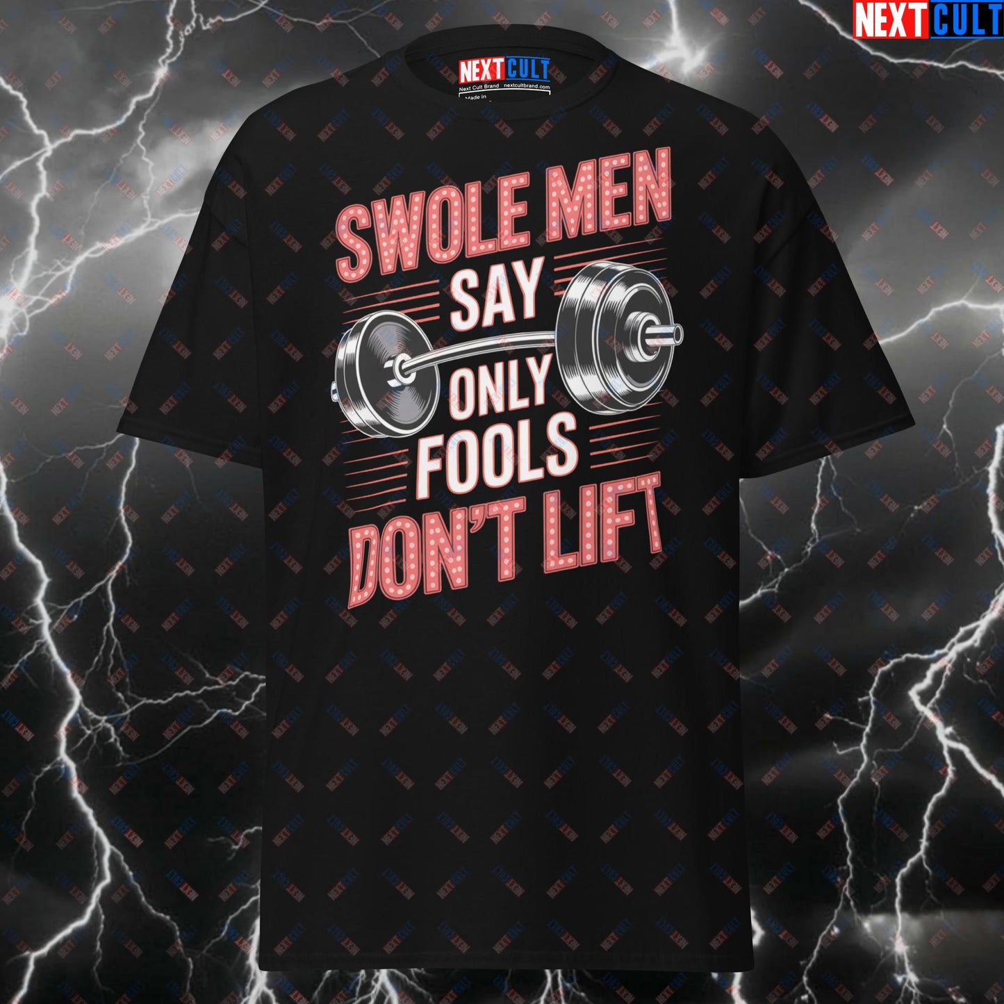 Swole Men Say Only Fools Don't Lift T-Shirt – Funny Gym Meme Tee for Elvis Fans, Lifters & Gymbros – Pump Cover Workout Top T-shirts Bodybuilding Elvis Presley Fitness Gym Powerlifting Pump Cover Rock Music Workout Next Cult Brand
