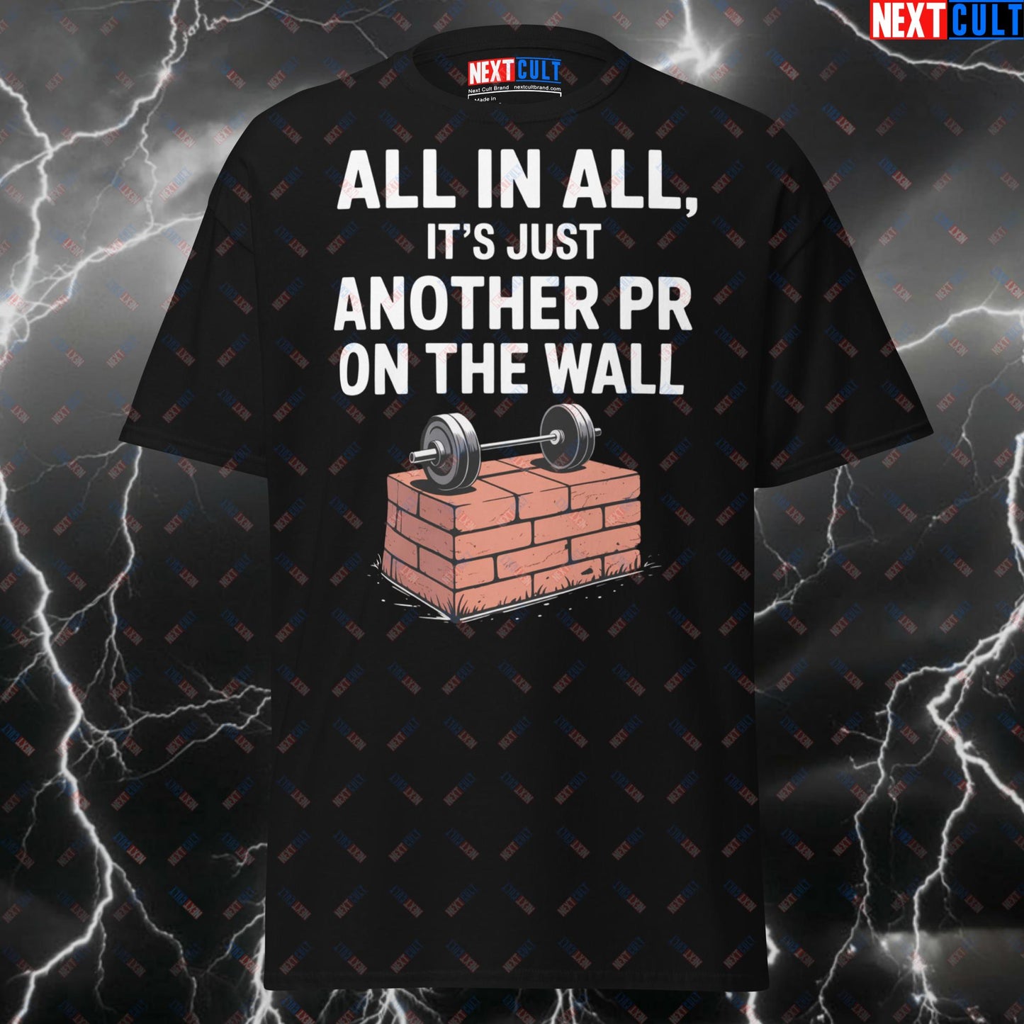 All In All It's Just Another PR On The Wall – Pink Floyd Meme Tee for Lifters & Gymbros - Funny Gym T-Shirt T-shirts Bodybuilding Fitness Gym Pink Floyd Powerlifting Pump Cover Rock Music Workout Next Cult Brand