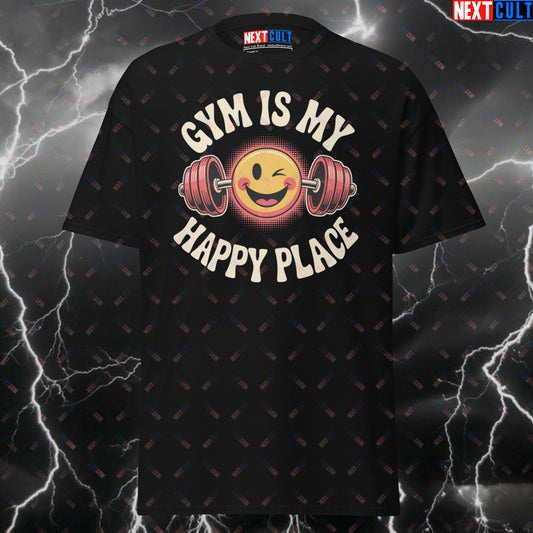 Funny Gym T-Shirt - Gym Is My Happy Place Tee | Workout Pump Cover Top for Lifters & Gymbros | Fitness Meme Shirt T-shirts Bodybuilding Fitness Gym Powerlifting Pump Cover Workout Next Cult Brand