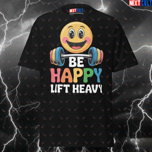 Lift Heavy Be Happy Funny Gym T-Shirt – Meme Workout Tee for Gym Bros & Powerlifting Gains Pump Cover Top T-shirts Bodybuilding Fitness Gym Powerlifting Pump Cover Workout Next Cult Brand
