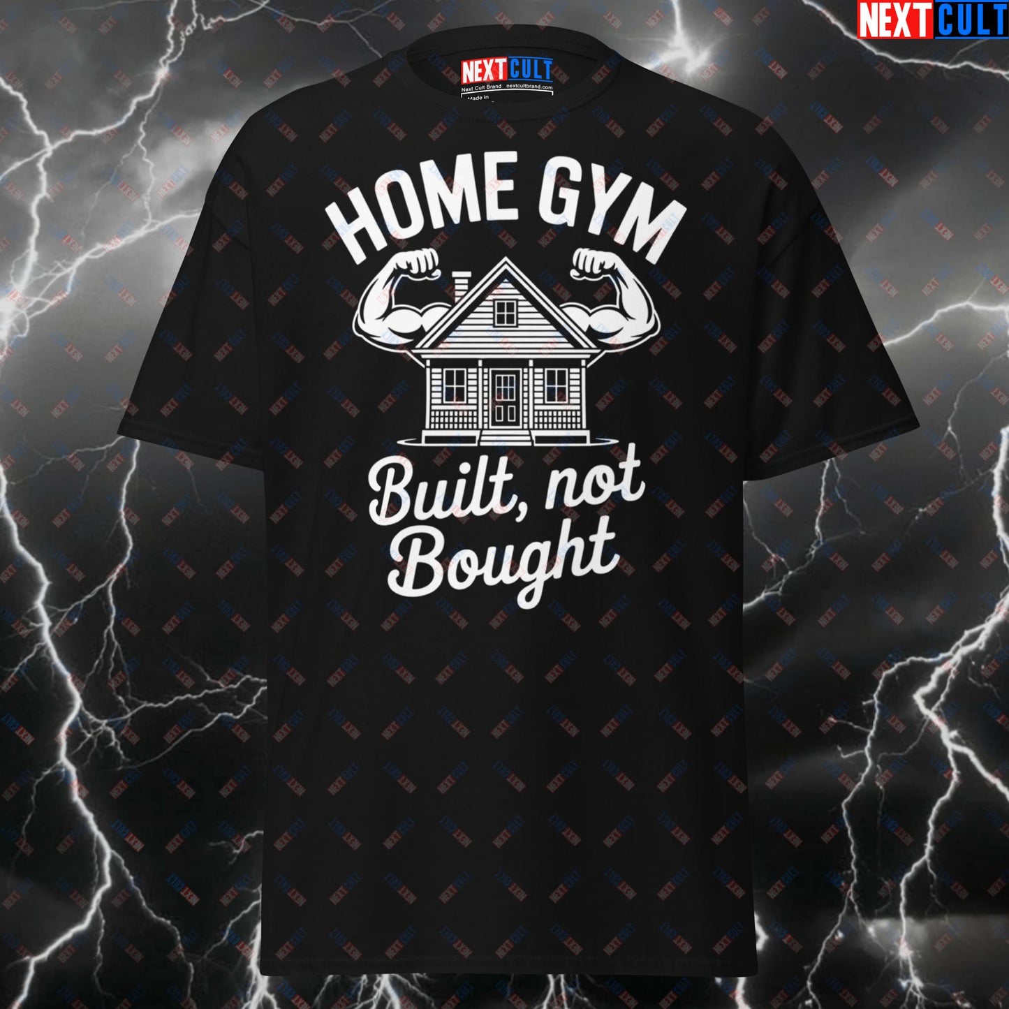 Funny Home Gym T-Shirt - Home Gym Built Not Bought Pump Cover Tee for Lifters, Gymbros & Garage Gym Gains T-shirts Fitness Gym Home Gym Pump Cover Workout Next Cult Brand