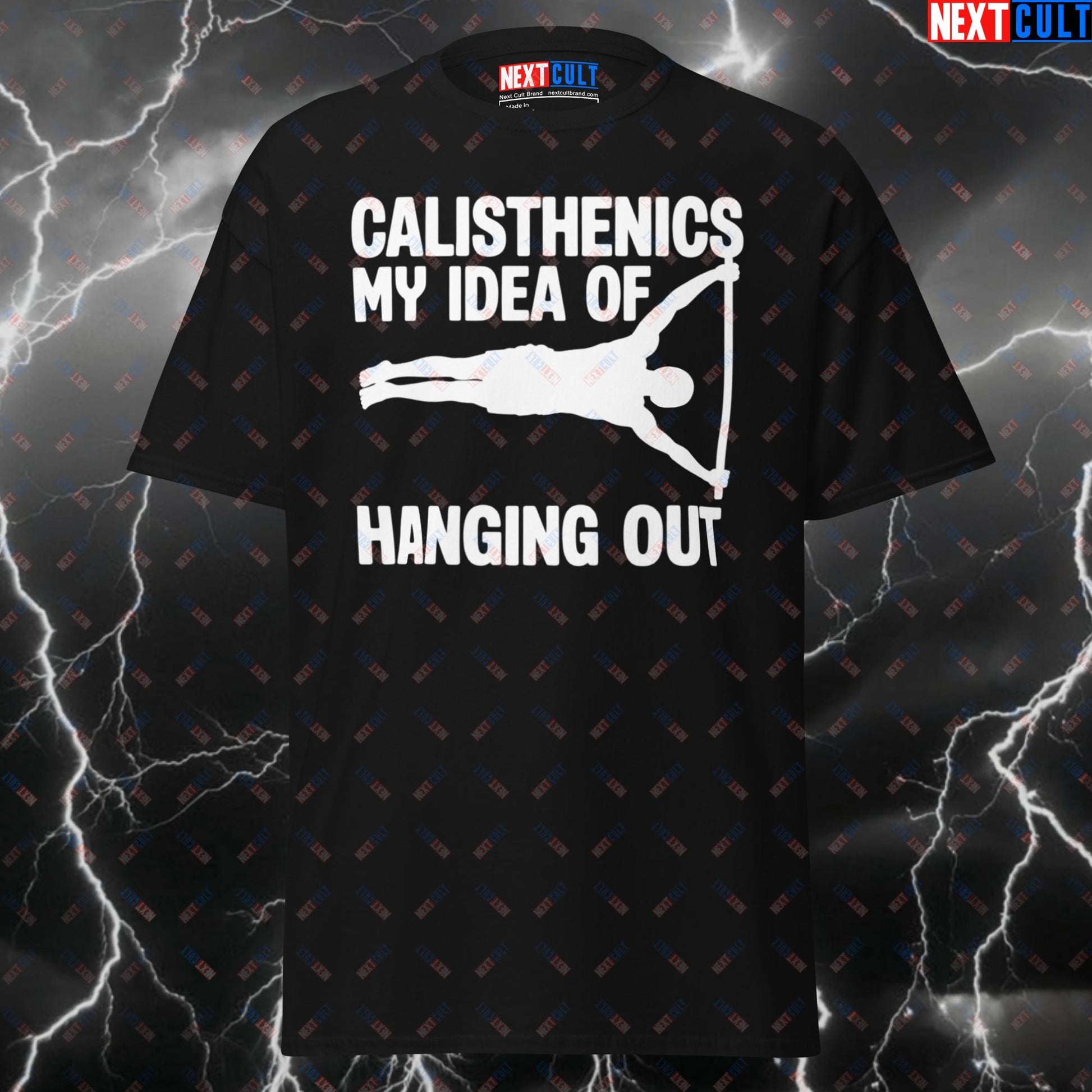 Funny Gym Shirt for Calisthenics Lovers – Calisthenics Is My Idea Of Hanging Out Tee – Meme Workout Top & Pump Cover T-shirts Calisthenics Fitness Gym Pump Cover Workout Next Cult Brand
