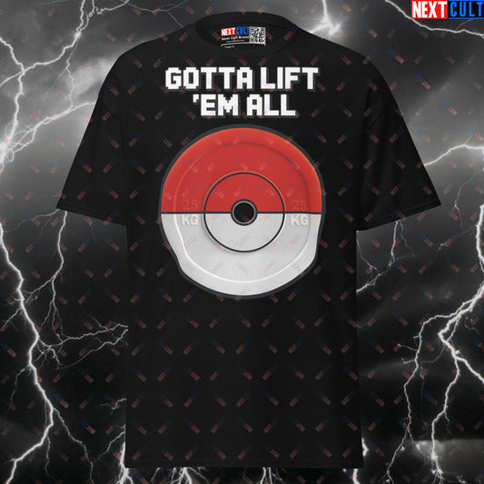 Gotta Lift 'Em All Funny Gym Shirt - Pokemon Weights Meme Tee for Gymbros & Pump Cover T-shirts Anime Bodybuilding Fitness Gym Pokemon Powerlifting Pump Cover TV Video Games Workout Next Cult Brand
