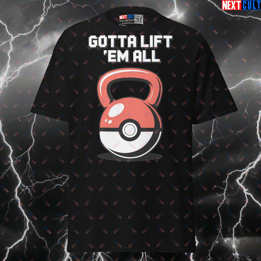 Gotta Lift 'Em All Funny Gym Shirt - Pokemon Kettlebell Meme Tee for Lifters & Gymbros T-shirts Anime Bodybuilding Fitness Gym Kettlebell Pokemon Pump Cover TV Video Games Workout Next Cult Brand