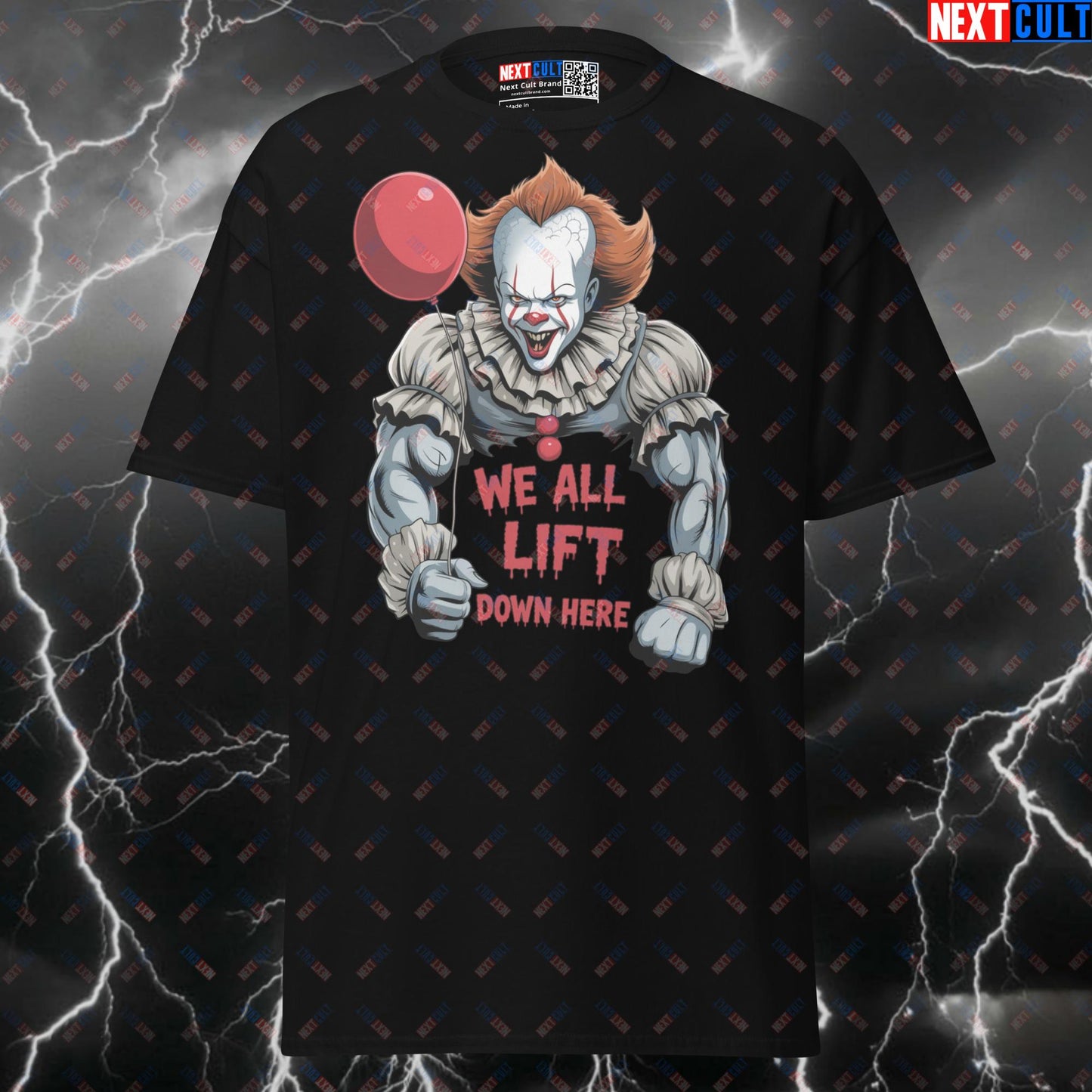We All Lift Down Here Funny Gym T-Shirt - Pennywise Horror Movie Meme Pump Cover Tee for Lifters T-shirts Bodybuilding Films Fitness Gym Halloween Powerlifting Pump Cover Workout Next Cult Brand