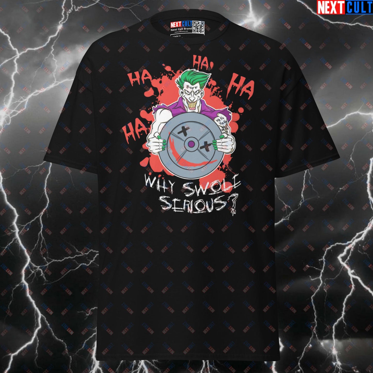 Why Swole Serious? Joker Supervillain Horror Meme Funny Gym Shirt & Bodybuilding Pump Cover Tee Next Cult Brand