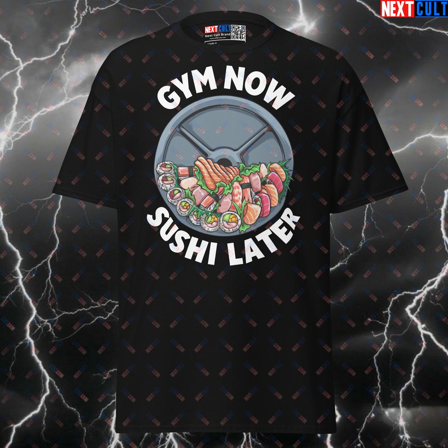 Gym Now Sushi Later Funny Gym Shirt - Graphic Tee For Lifters & Gymbros Seeking Gains T-shirts Bodybuilding Fast Food Fitness Gym Powerlifting Pump Cover Workout Next Cult Brand