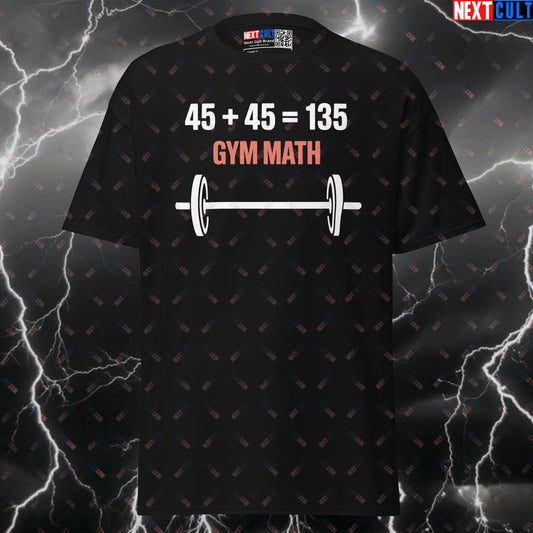 Gym Math 45+45=135 Funny Gym Shirt Meme Tee - Pump Cover Workout Top for Lifters & Gymbros T-shirts Bodybuilding Fitness Gym Powerlifting Pump Cover Workout Next Cult Brand