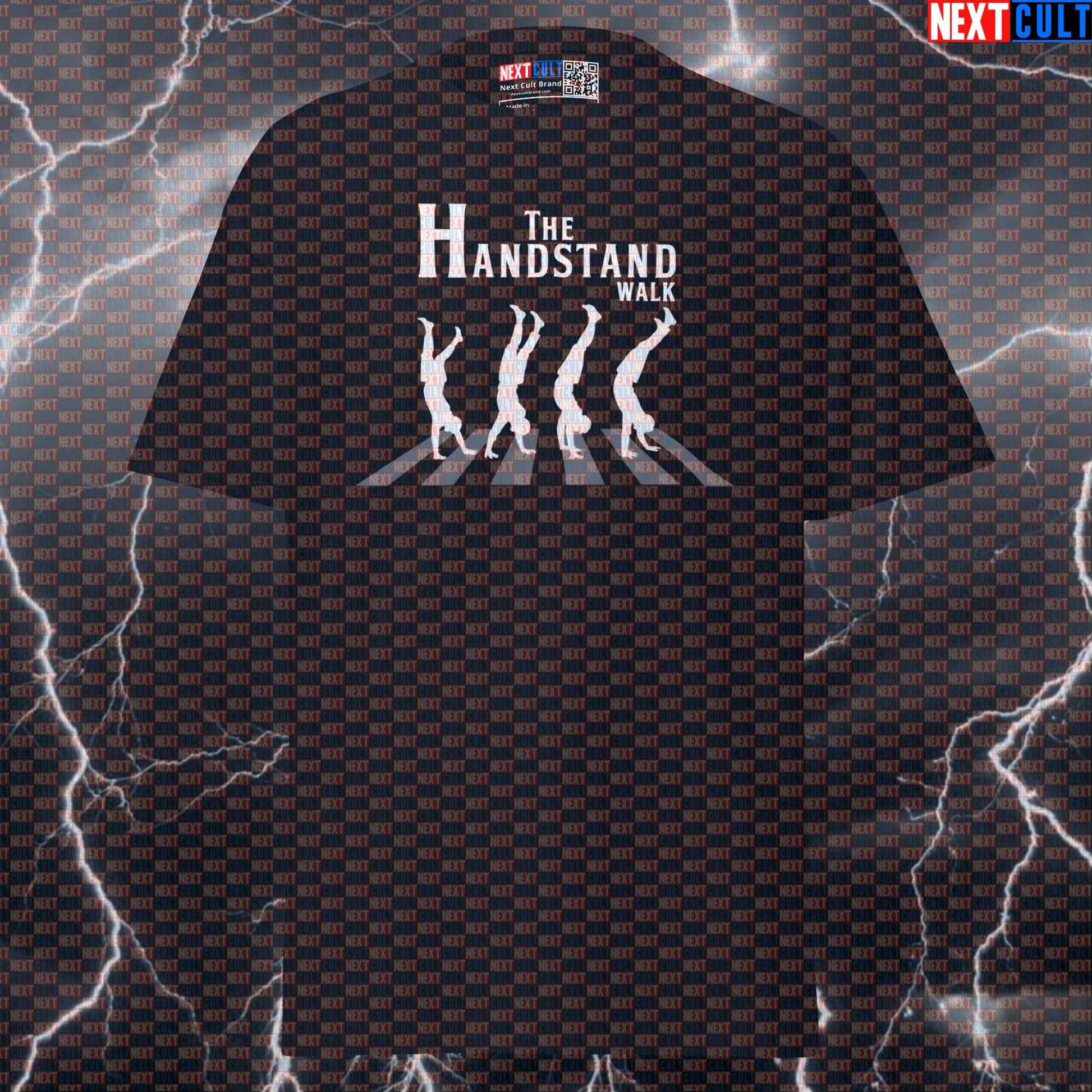 Funny Gym Meme T-Shirt: The Handstand Walk Beatles Graphic Tee for Lifters & Pump Cover T-shirts Bodybuilding Calisthenics Fitness Functional Fitness Gym Powerlifting Pump Cover Rock Music The Beatles Workout Next Cult Brand