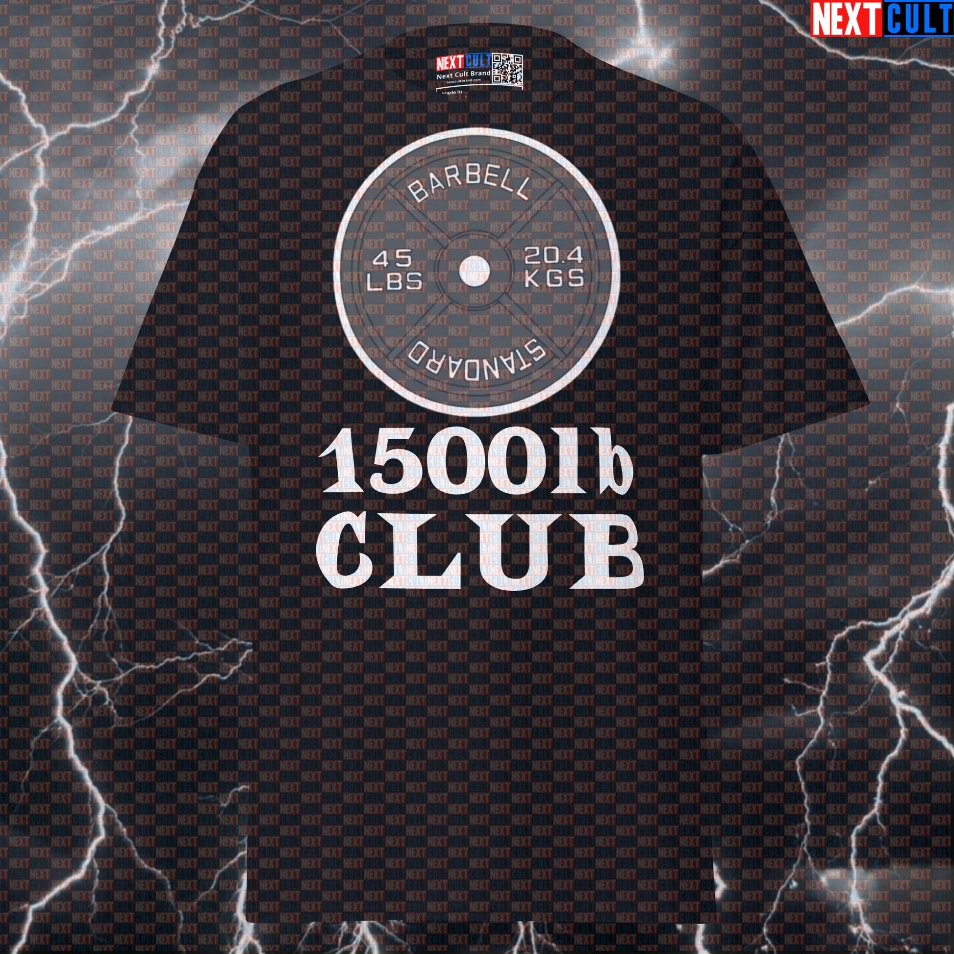 Funny 1500 Pound Club Gym Meme T-Shirt | Powerlifting Pump Cover Top for Lifters & Gymbros T-shirts Fitness Gym Powerlifting Pump Cover Workout Next Cult Brand