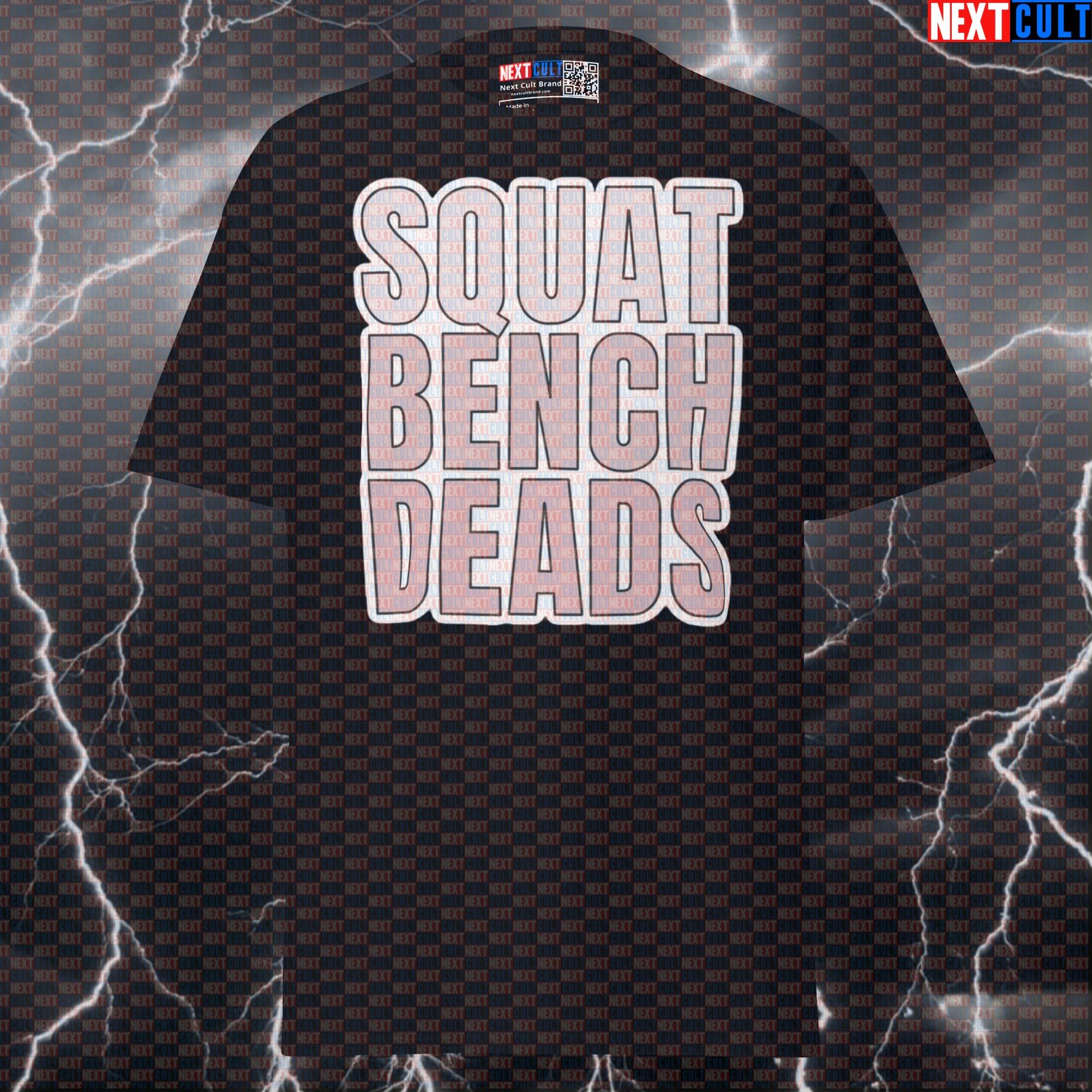 Funny Gym Shirt for Lifters - Squat Bench Deads Pump Cover Graphic Tee for Powerlifting Gains T-shirts Fitness Gym Powerlifting Pump Cover Workout Next Cult Brand