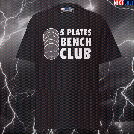 5 Plates Bench Club Funny Gym T-Shirt | Chest Day Powerlifting Meme Tee Pump Cover T-shirts Fitness Gym Powerlifting Pump Cover Workout Next Cult Brand