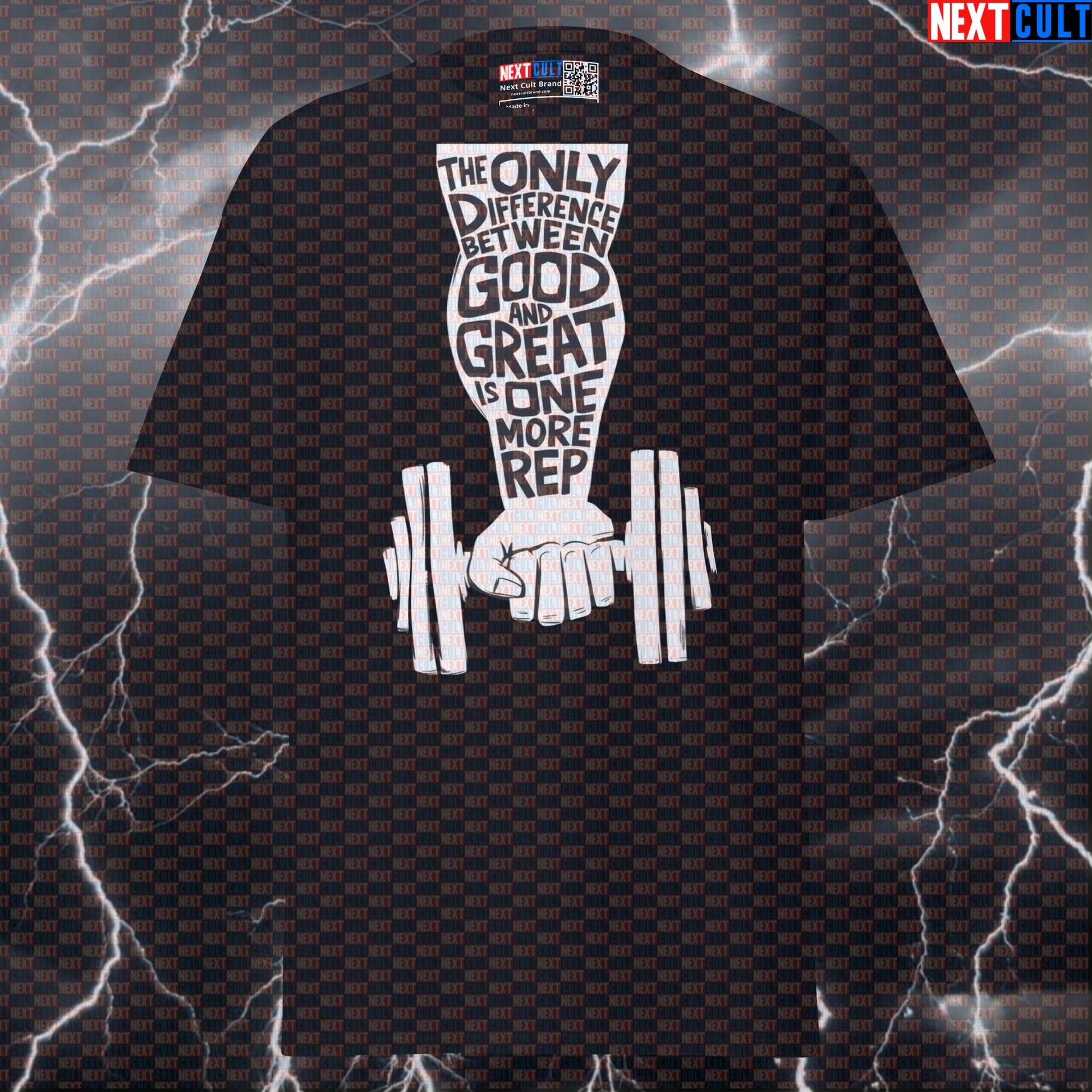 The Only Difference Between Good And Great Is One More Rep Funny Gym Meme Shirt For Lifters T-shirts Bodybuilding Fitness Gym Pump Cover Workout Next Cult Brand