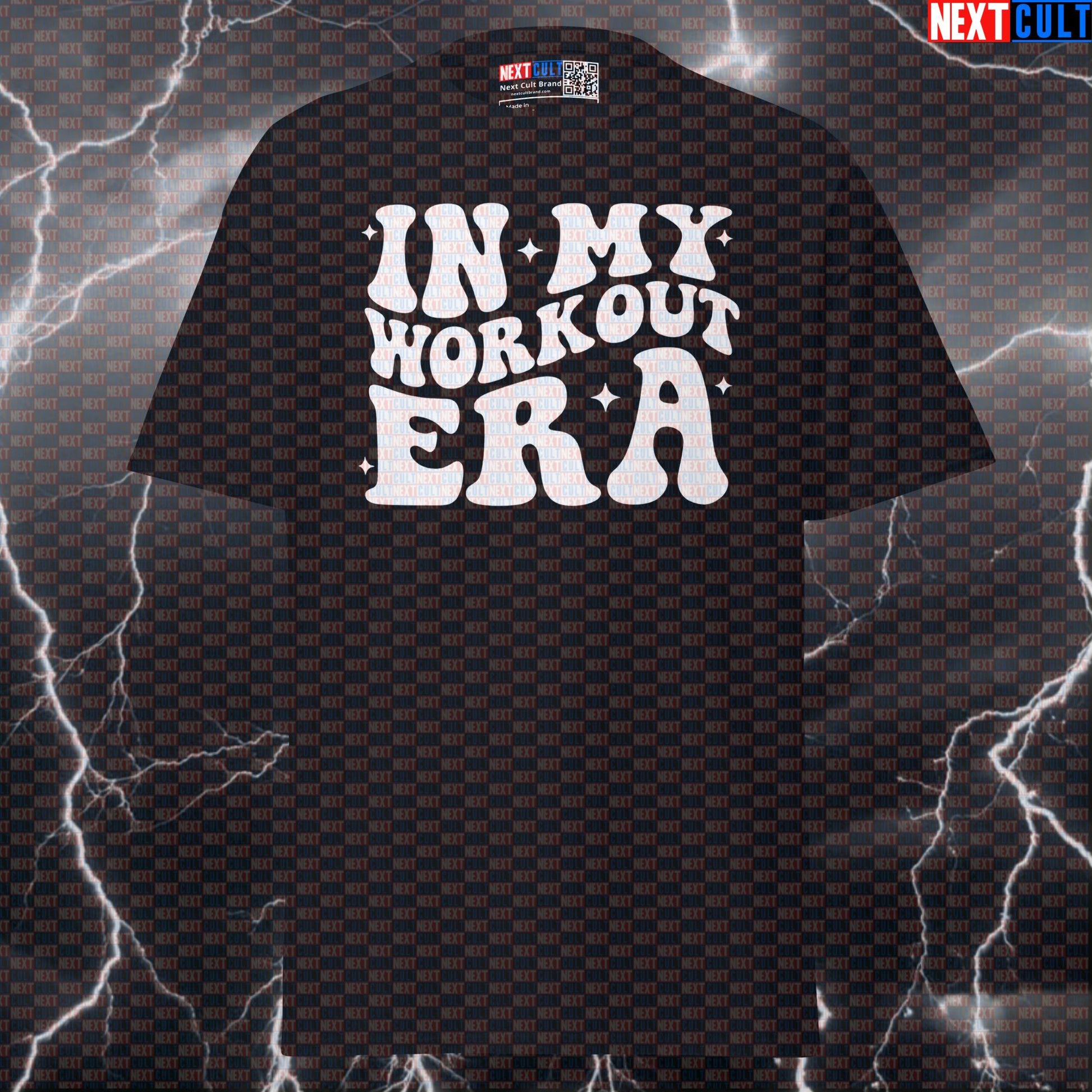 In My Workout Era Funny Gym Shirt - Graphic Tee For Bodybuilding & Powerlifting Vibes T-shirts Bodybuilding Fitness Gym Powerlifting Pump Cover Workout Next Cult Brand