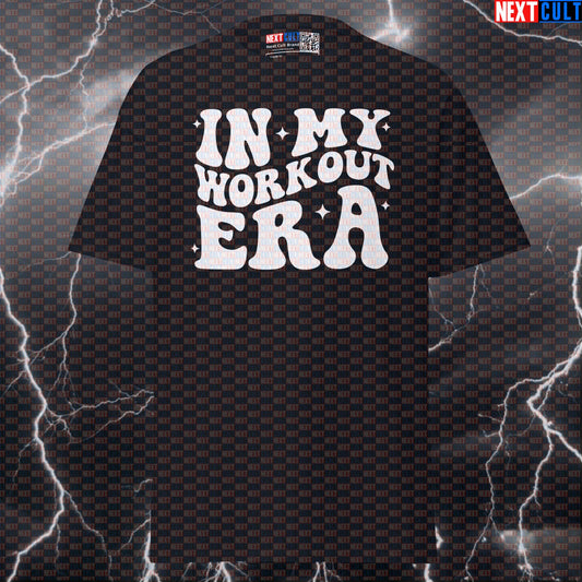 In My Workout Era Funny Gym Shirt - Graphic Tee For Bodybuilding & Powerlifting Vibes T-shirts Bodybuilding Fitness Gym Powerlifting Pump Cover Workout Next Cult Brand