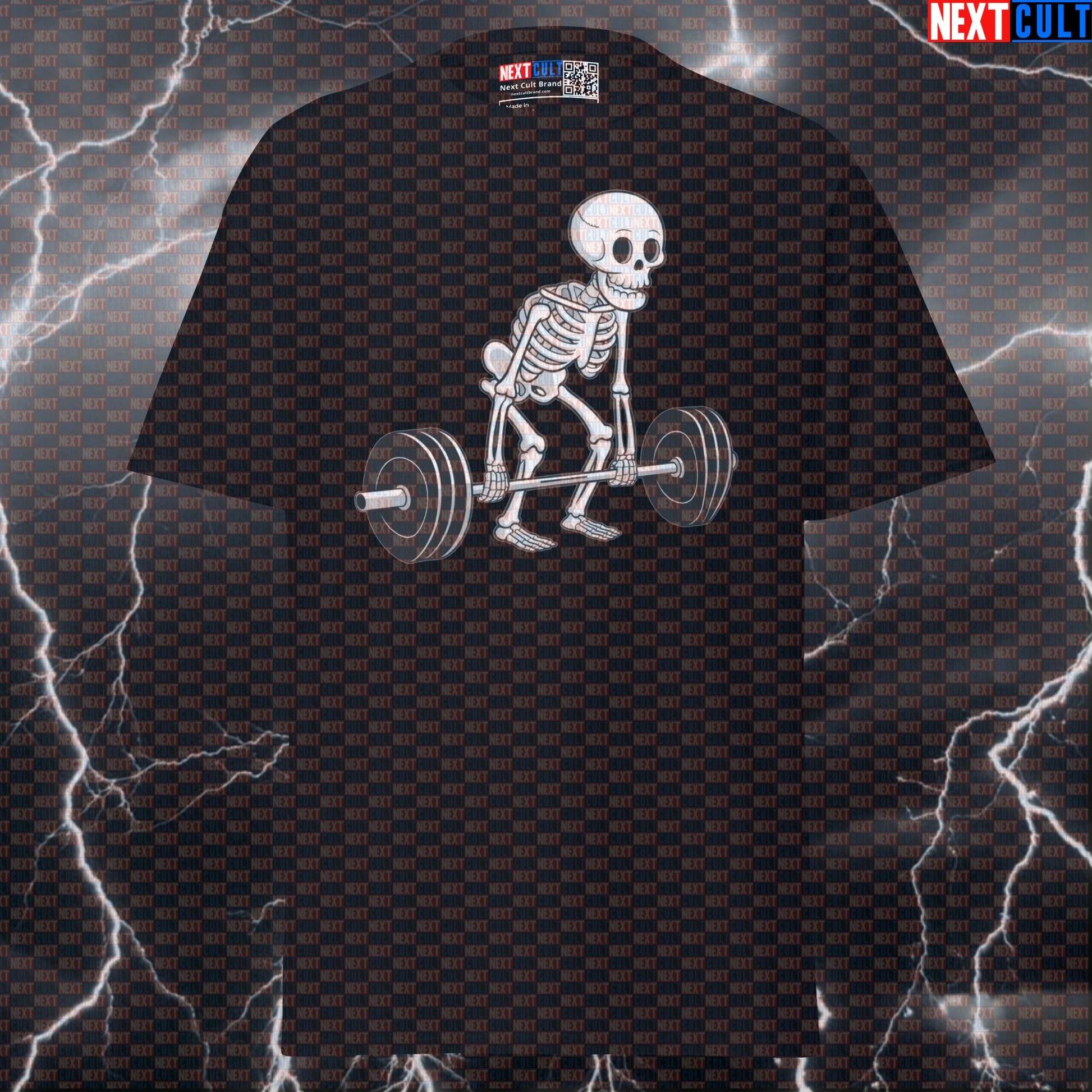 Funny Skeleton Deadlift T-Shirt - Gym Meme Tee for Deadlift Lovers, Leg Day & Gains - Workout Fitness Shirt for Lifters Bodybuilding Fitness Gym Halloween Leg Day Powerlifting Pump Cover Workout Next Cult Brand