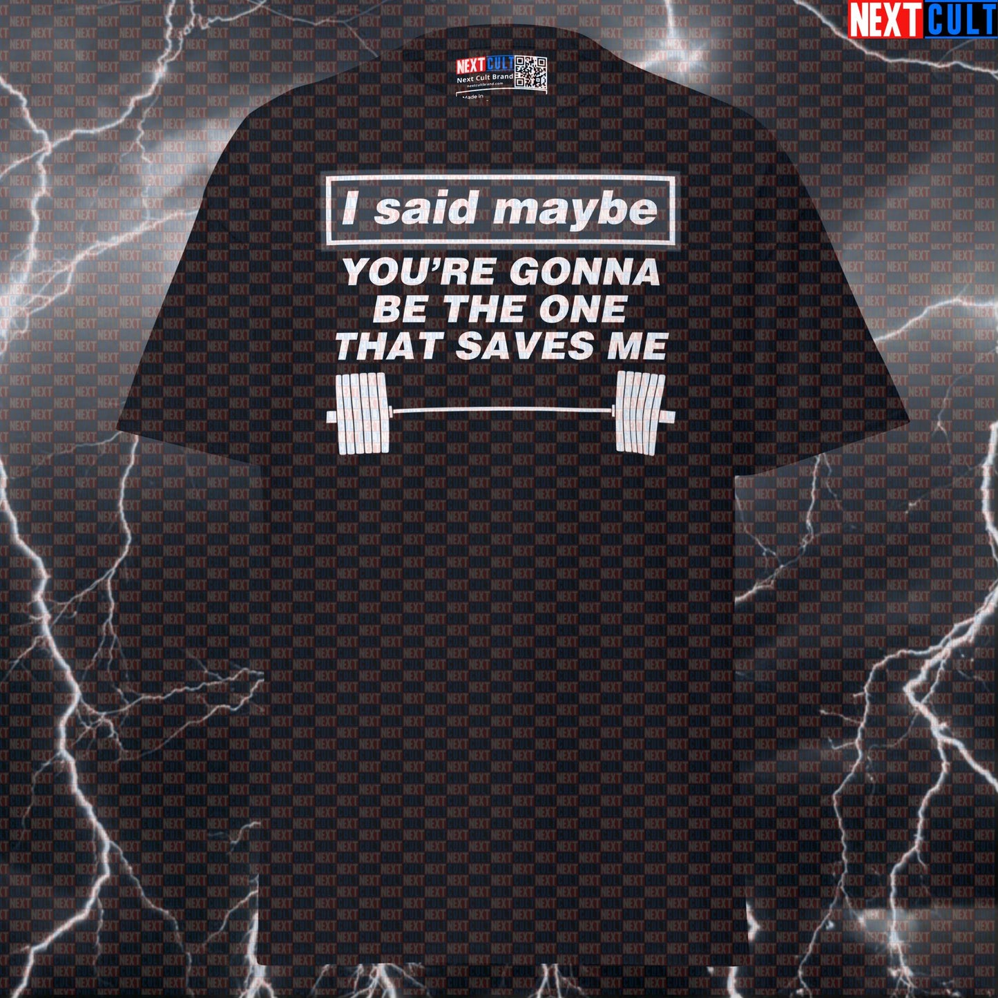 I Said Maybe You're Gonna Be The One That Saves Me Funny Gym T-Shirt | Oasis Wonderbar Tee T-shirts Bodybuilding Fitness Gym Oasis Powerlifting Pump Cover Rock Music Workout Next Cult Brand