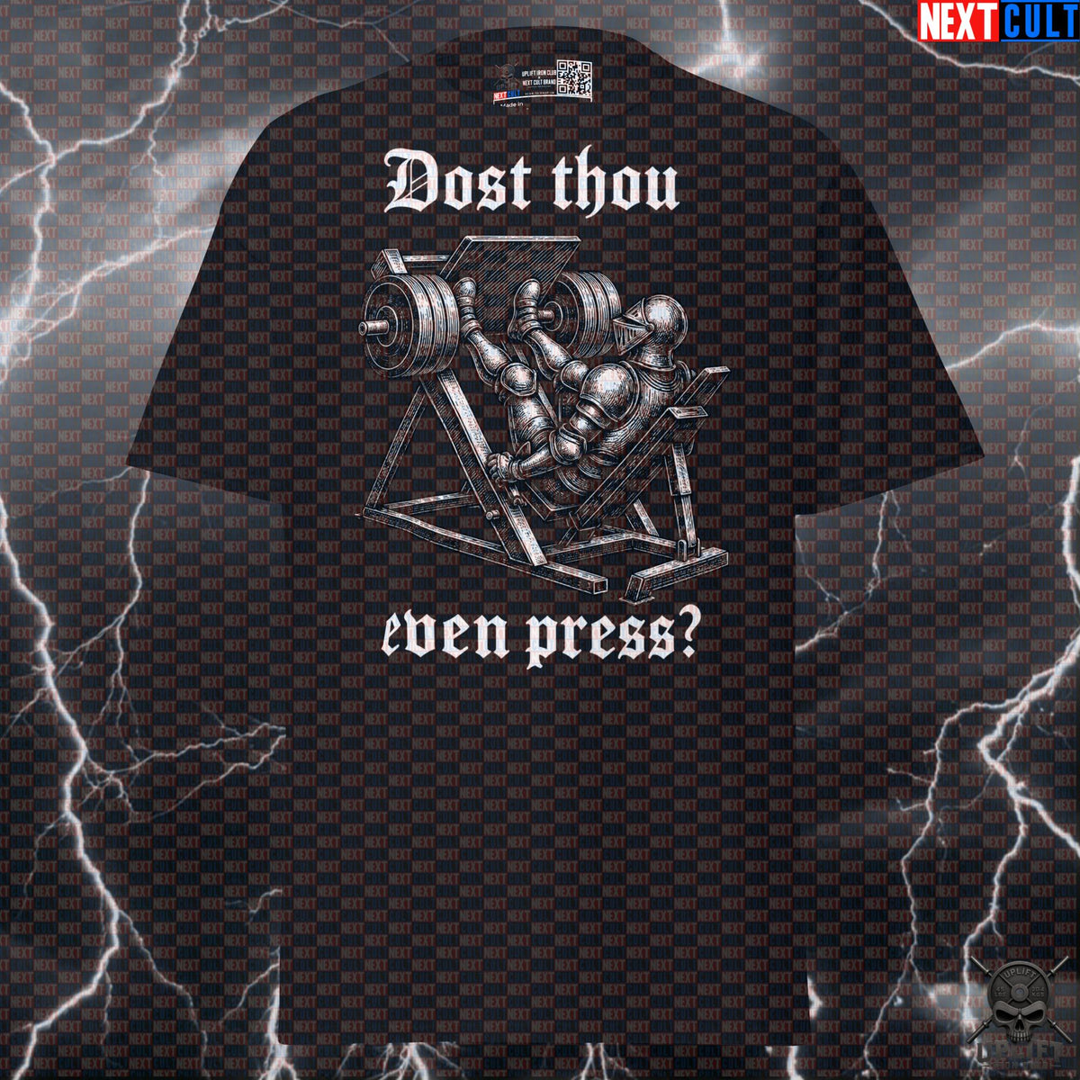 Leg Press T-Shirt Dost Thou Even Press Medieval Knight Gym Shirt for Lifters T-shirts Next Cult Brand