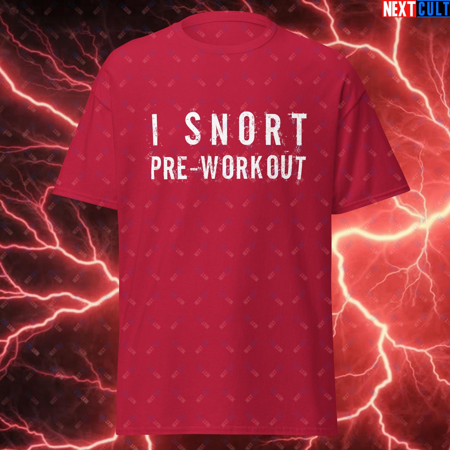 I Snort Pre-workout Gym Bro Fitness Bodybuilding Workout Weightlifting Powerlifting Funny Meme Unisex tee Cardinal T-shirts Fitness Gym Pump Cover Workout Next Cult Brand