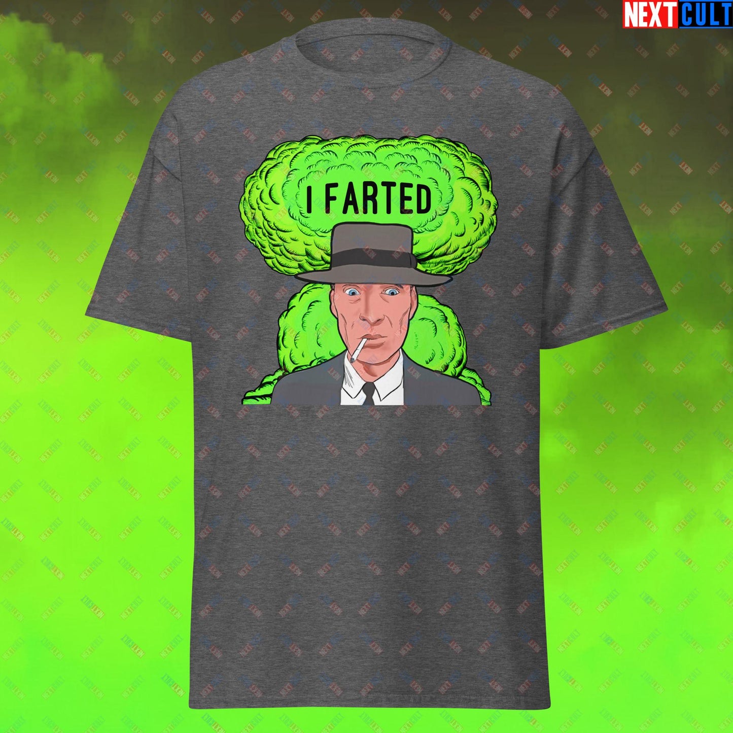 I Farted T-Shirt - Fart Meme & Fartenheimer Oppenheimer Nuclear Explosion Toilet Humor Casual Top - Funny Cillian Murphy Inspired Tee for Fans of Memes and Gifts Dark Heather T-shirts Cillian Murphy Movies Oppenheimer Next Cult Brand