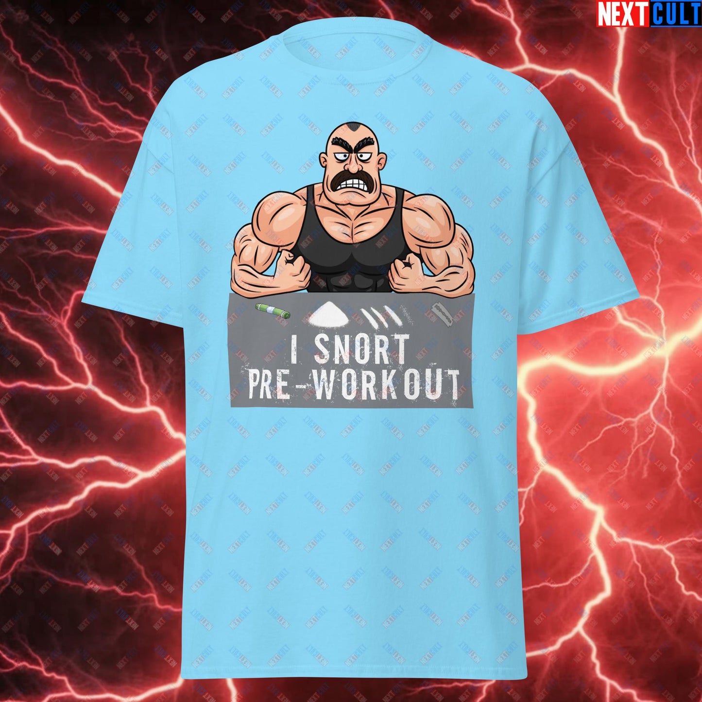 I Snort Pre-workout Gym Bro Fitness Bodybuilding Workout Weightlifting Powerlifting Funny Meme Cartoon Unisex tee Sky T-shirts Fitness Gym Pump Cover Workout Next Cult Brand