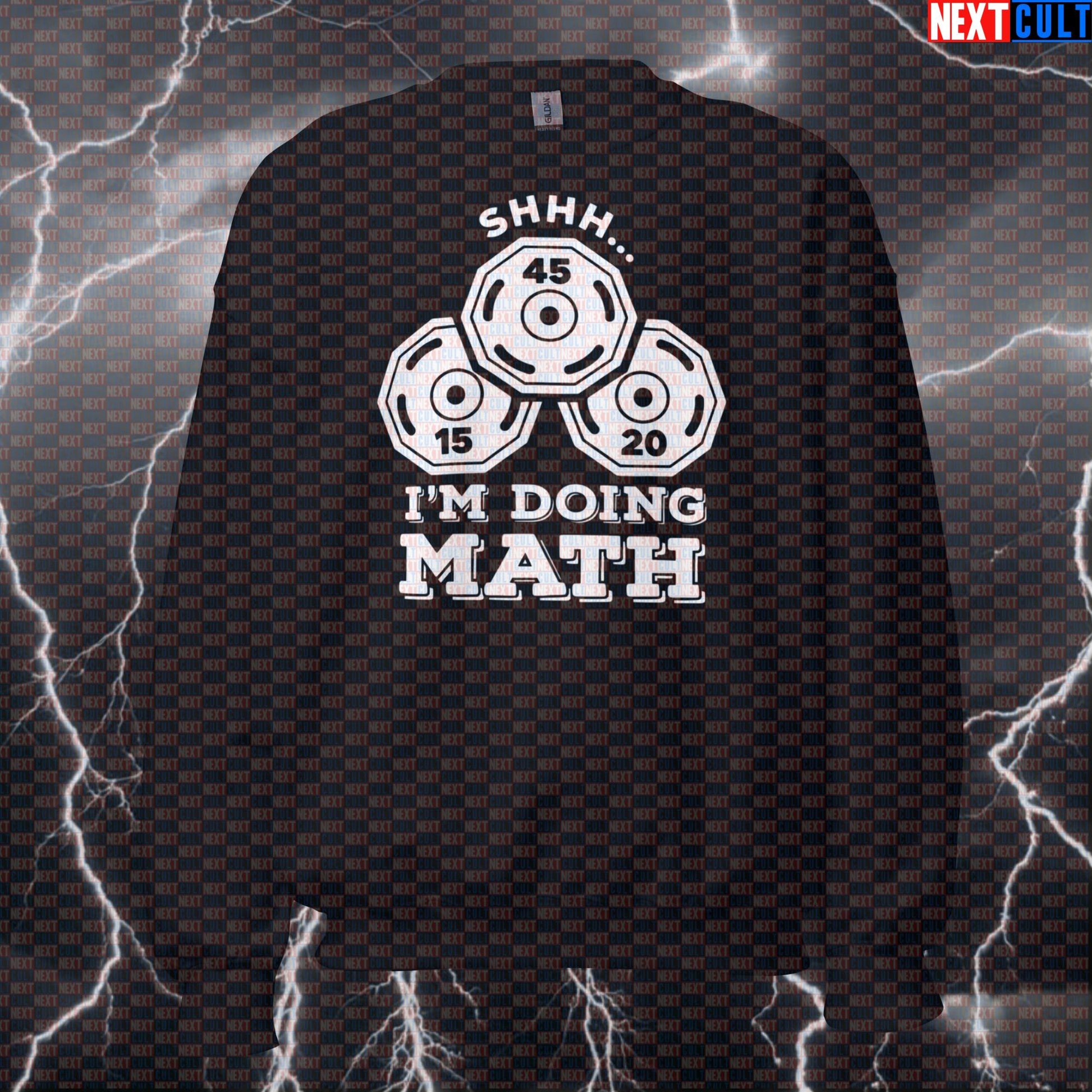 Funny Gym Meme Sweatshirt - "Shhh I'm Doing Plate Math" Workout Sweater & Jumper for Weightlifting Sweatshirts Bodybuilding Fitness Gym Powerlifting Pump Cover Workout Next Cult Brand