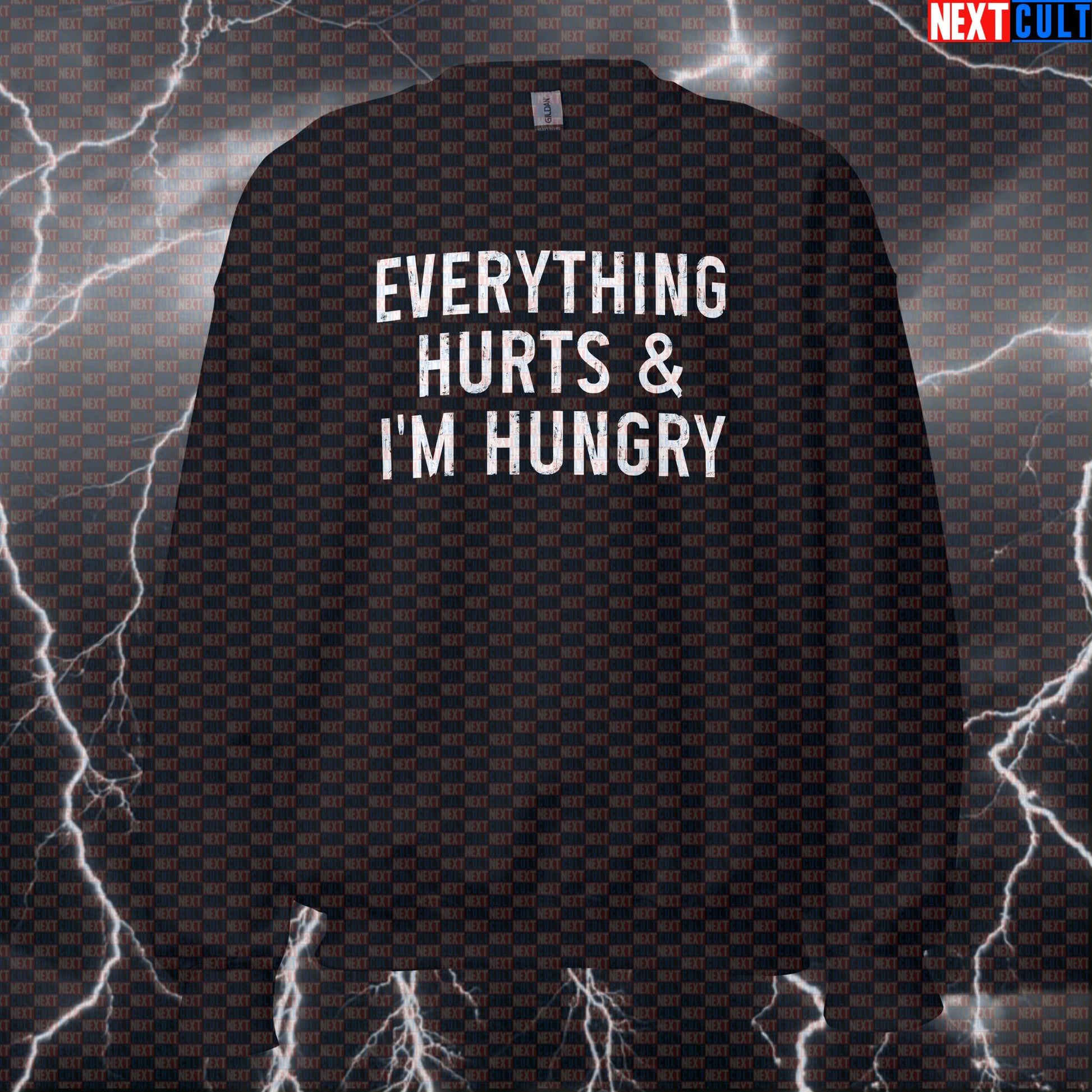 Everything Hurts And I'm Hungry Funny Gym Sweatshirt | Workout Motivation Pullover Sweatshirts Bodybuilding Fast Food Fitness Gym Pump Cover Workout Next Cult Brand