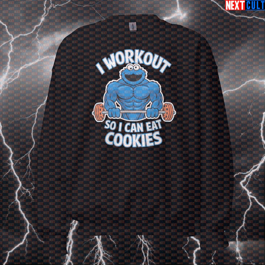 Funny Gym Sweatshirt I Workout So I Can Eat Cookies Crewneck Pullover Jumper Sweatshirts Bodybuilding Bulking Cookie Monster Fast Food Fitness Gym Powerlifting Pump Cover TV Workout Next Cult Brand