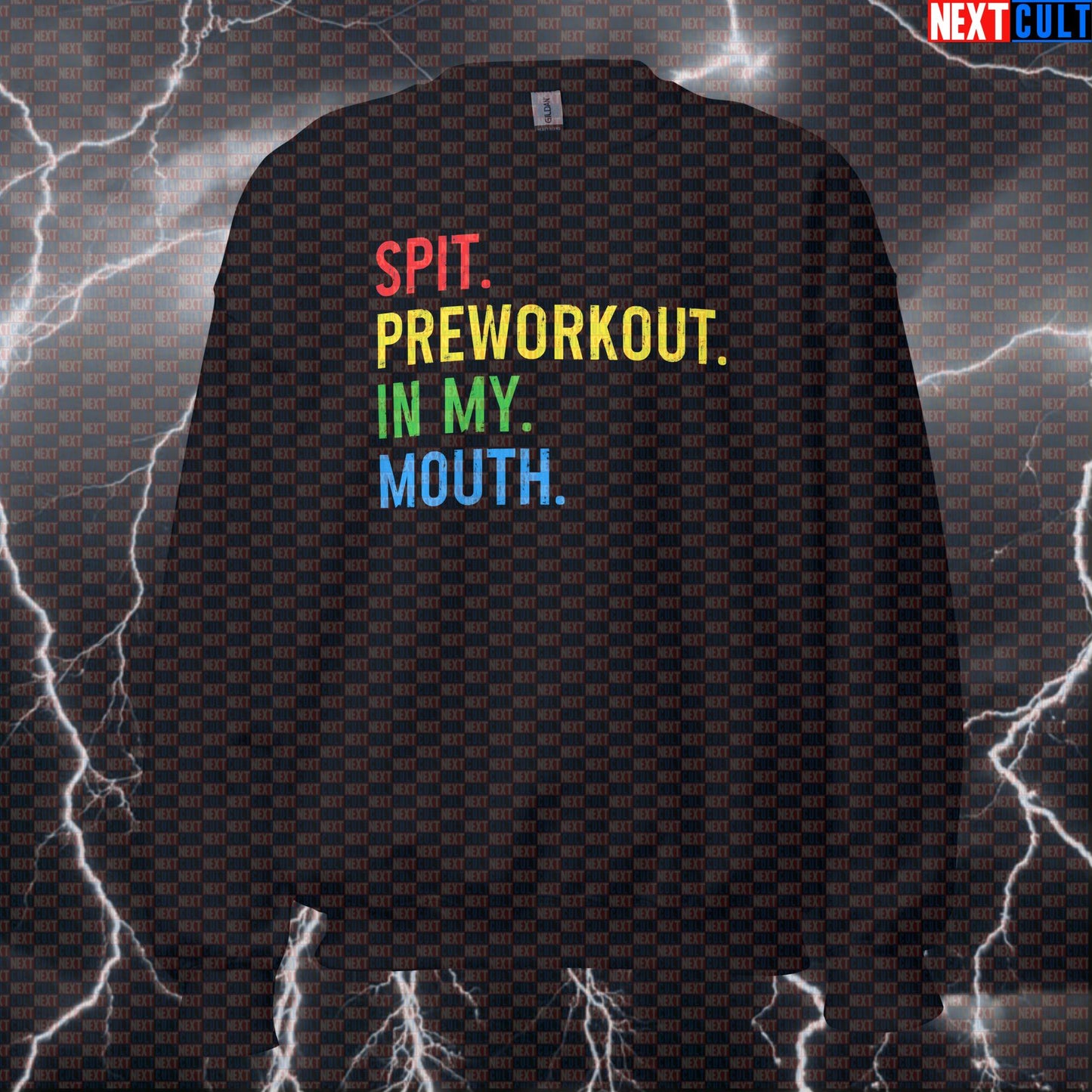 Spit Preworkout In My Mouth Funny Gym Sweatshirt | Pre-workout Meme Crewneck Pullover Sweatshirts Bodybuilding Fitness Gym Powerlifting Pump Cover Workout Next Cult Brand