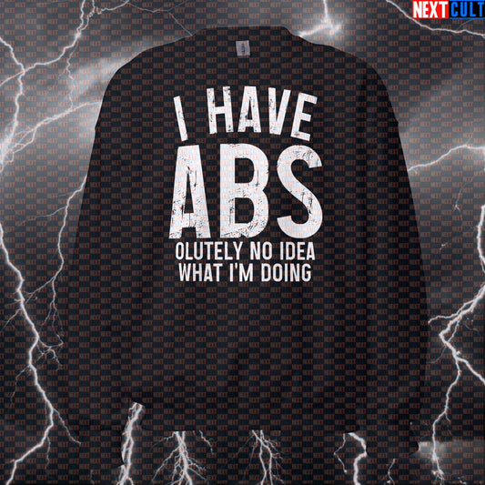 Funny Gym Meme Sweatshirt | I Have Abs-olutely No Idea What I'm Doing Workout Sweater For Gym Newbies Sweatshirts Bodybuilding Fitness Gym Pump Cover Workout Next Cult Brand