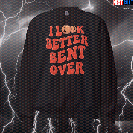 Funny I Look Better Bent Over Gym Sweatshirt | Workout Sweater For Squats Deadlifts & Booty Gains Bodybuilding Fitness Gym Leg Day Pump Cover Workout Next Cult Brand