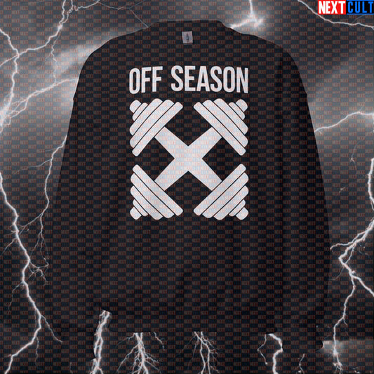 Off-Season Rest Day Funny Gym Sweatshirt | Workout Sweater For Lifters & Gym Bros | Fitness Meme Pullover Bodybuilding Fitness Gym Powerlifting Pump Cover Workout Next Cult Brand