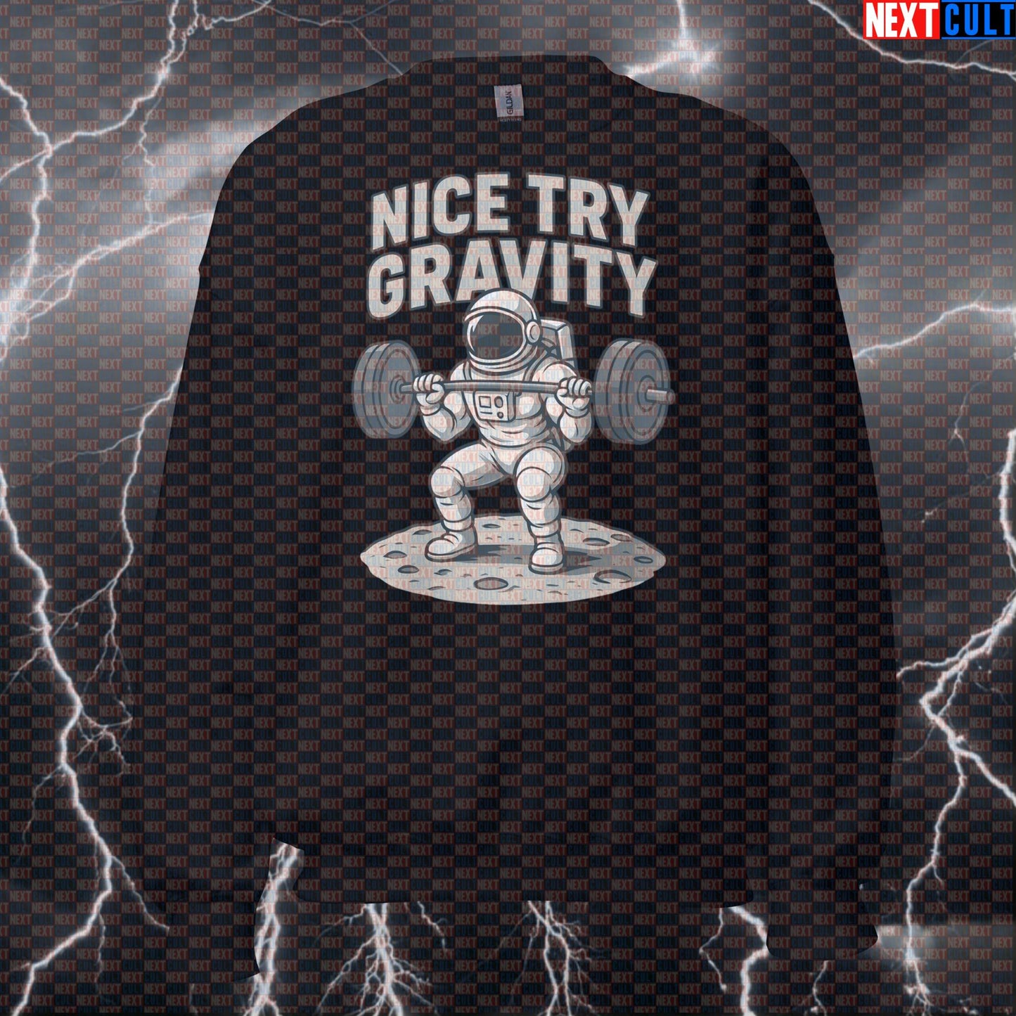 Nice Try Gravity Astronaut Workout Sweatshirt | Funny Space Gym Pullover Bodybuilding Fitness Gym Leg Day Powerlifting Pump Cover Workout Next Cult Brand