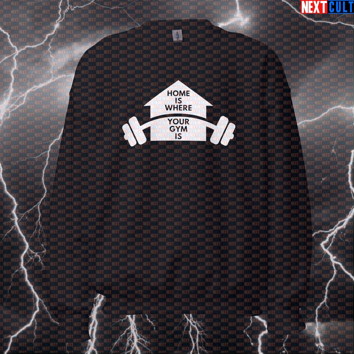 Funny Home Gym Sweatshirt | Home Is Where Your Gym Is Workout Sweater | Garage Gym Crewneck Pullover Fitness Gym Home Gym Pump Cover Workout Next Cult Brand