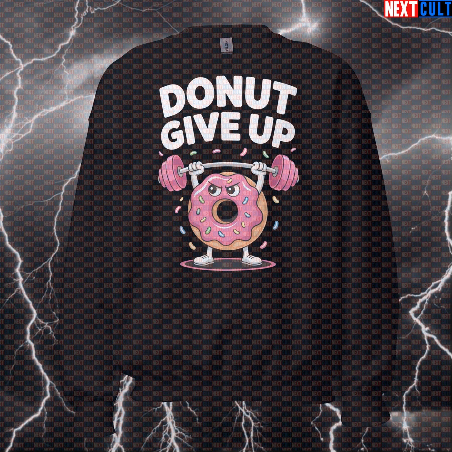 Donut Give Up Funny Gym Sweatshirt - Punny Fitness Motivation Jumper Pullover Pump Cover Bulking Donuts Fast Food Fitness Gym Powerlifting Pump Cover Workout Next Cult Brand