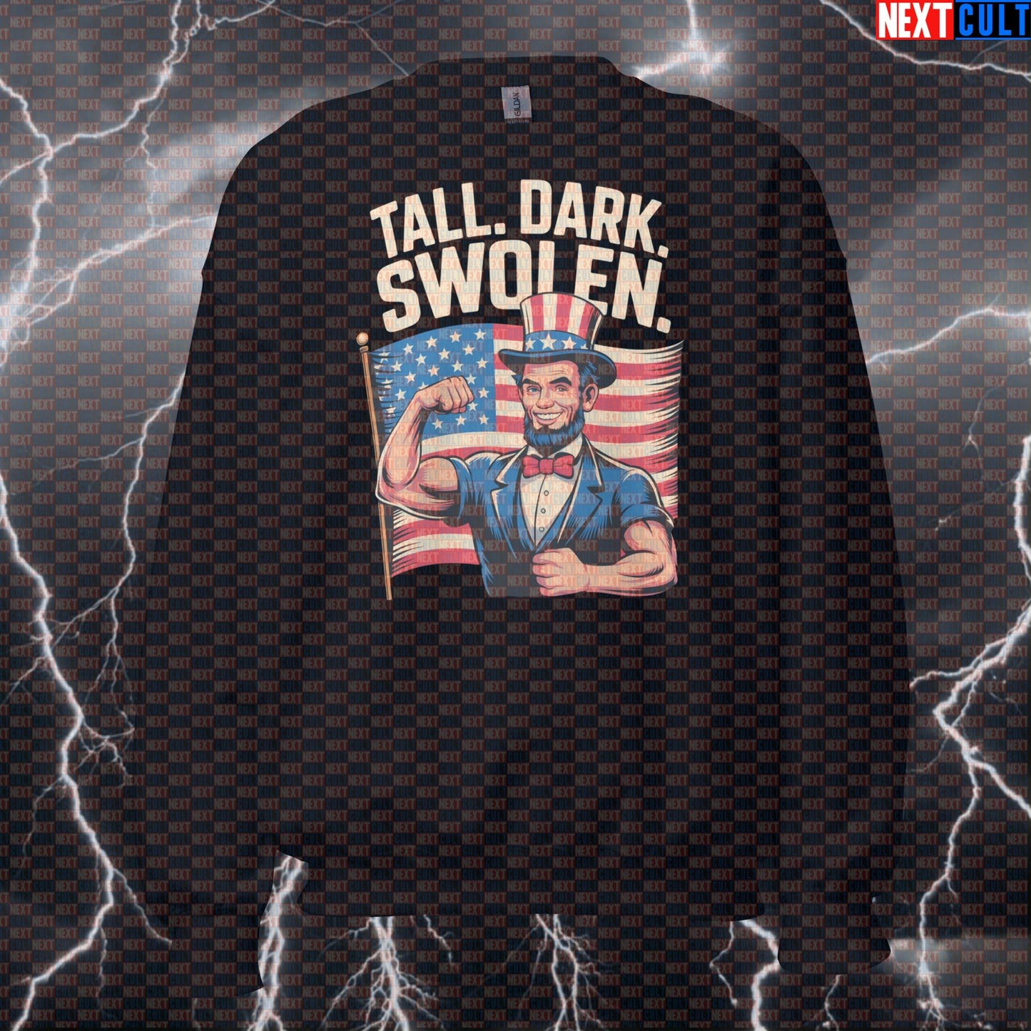 Tall Dark Swolen Patriotic Gym Sweatshirt - Funny Abraham Lincoln Crewneck Pullover Jumper Pump Cover Sweatshirts Next Cult Brand