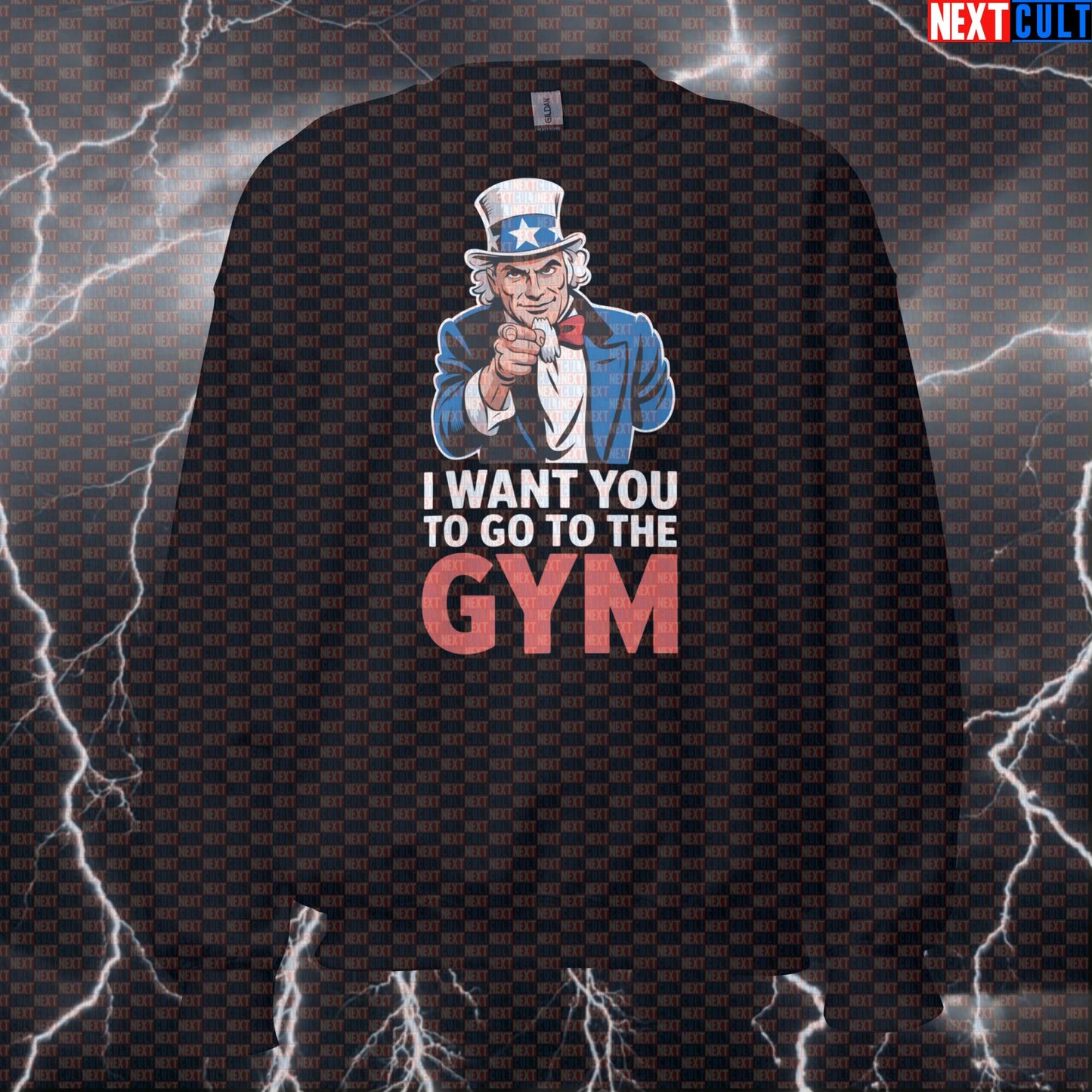 I Want You To Go To The Gym Funny Gym Sweatshirt - Patriotic Uncle Sam Pump Cover Jumper Pullover 4th of July Bodybuilding Fitness Gym Powerlifting Pump Cover Uncle Sam Workout Next Cult Brand